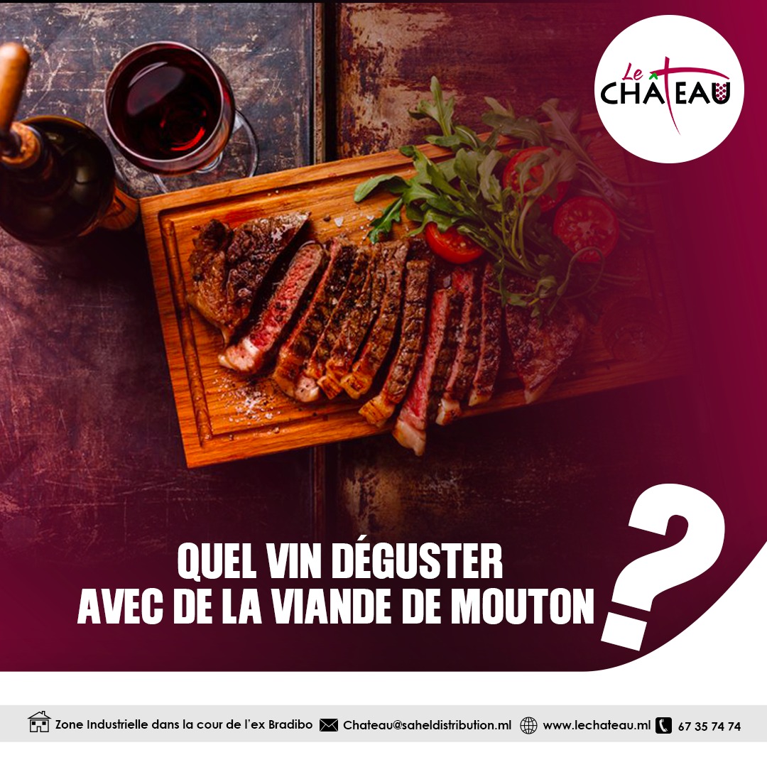 Quel Vin Choisir Pour Accompagner Un Plat De Mouton Bamako Le Ch Teau